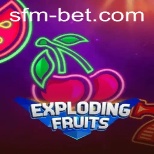 ExplodingFruits: Dive into the Juicy Adventure with SFMBet